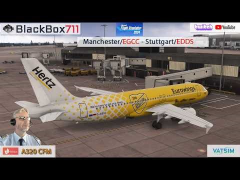 MSFS2024 - FENIX A320 | Manchester/EGCC to Stuttgart/EDDS | VATSIM