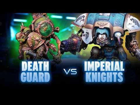 Death Guard vs Imperial Knights Competitive Battle Report