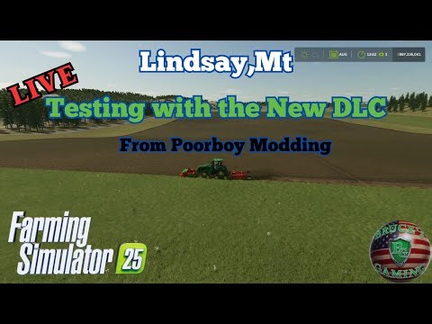 Farming Simulator 25 Lindsay,MT New DLC Testing #Poorboymodding