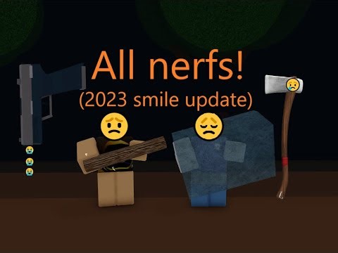 All weapon nerfs 2023 smiling update | Infectious Smile Roblox