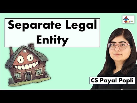 Separate Legal Entity | Separate Legal Entity in Company Law | Meaning of Separate Legal Entity