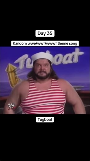 Tugboat theme song #wwe #foryoupage #trending #fyp #tugboat day 35 | tugboat wwe theme