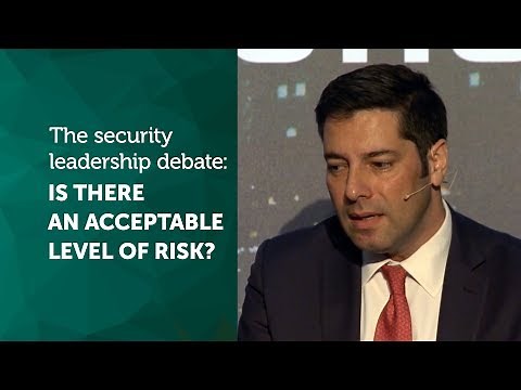 The security leadership debate: is there an acceptable level of risk?