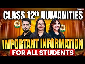 Class 12 Humanities Important Information | Game Changing Announcement | Must Watch 🔥