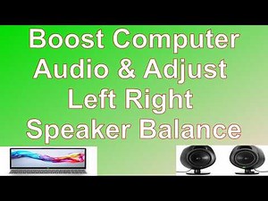 Boost Computer Audio & Adjust Left Right Speaker Balance