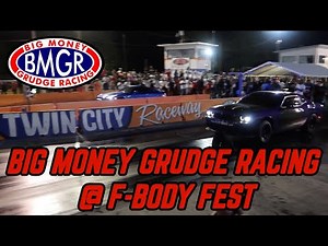 Big Money Grudge Racing @ F-Body Fest