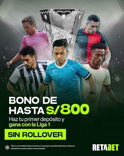 🎁 ¡Hasta S/800 en apuestas gratis! Liga1 + Bono sin rollover en RETABET Perú ⚽💸