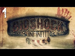 BioShock: Infinite Gameplay Walkthrough - Part 1 "Welcome To Columbia" (Let's Play, Playthrough)