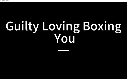Guilty Loving Boxing You一