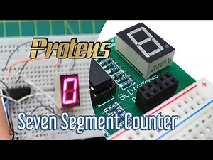 How to make a Seven Segment Counter on Proteus: Tutorial & Testing on Breadboard