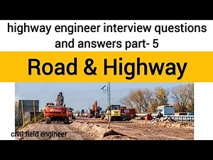 highway engineer interview questions and answers part-5 | civil field engineer