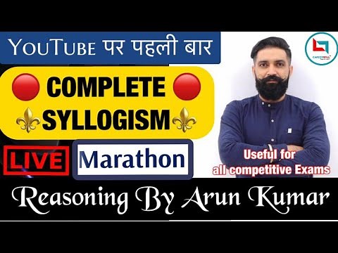 🔴 SYLLOGISM MARATHON || REASONING BY ARUN KUMAR