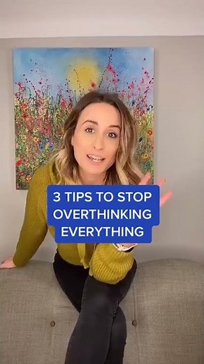3 Tips To Stop Overthinking Everything - Dr. Julie Smith