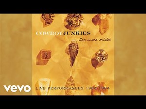 Cowboy Junkies - Where Are You Tonight? (Live - Official Audio)