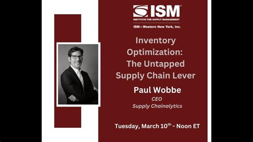 Inventory Optimization Webinar Recording: Supply Chain Analytics | ISM-Western New York posted on the topic | LinkedIn