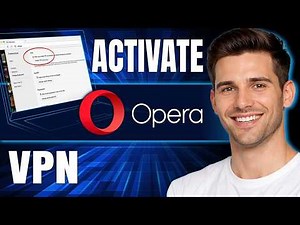 How to Activate VPN in Opera Browser (2026) | How to Enable & Use Opera VPN
