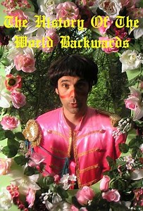 The History of the World Backwards (2007) - TV Show