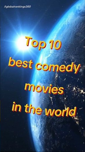 Top 10 best comedy movies in the world