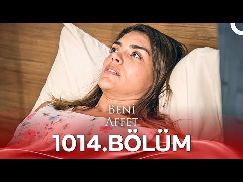 Beni Affet 1014. Bölüm