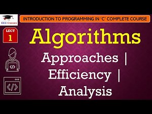 L1: Algorithms | Approaches | Efficiency | Analysis | C Programing Lectures in Hindi