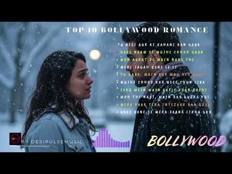 Top 10 Bollywood Hit Songs ✨Best Hindi Songs