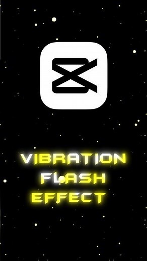 Vibration Flash Effects: The Ultimate CapCut Guide Capcut video editing