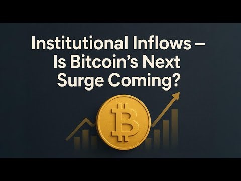 Bitcoin Institutional Investment Inflows & Price Outlook