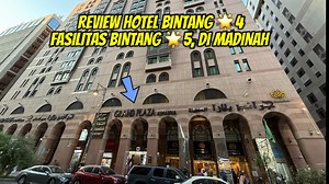 REVIEW HOTEL GRAND PLAZA AL MADINAH HOTEL | Erwin Ismail Kohler
