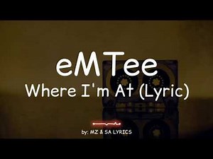 Emtee - Where I'm At (Lyric)