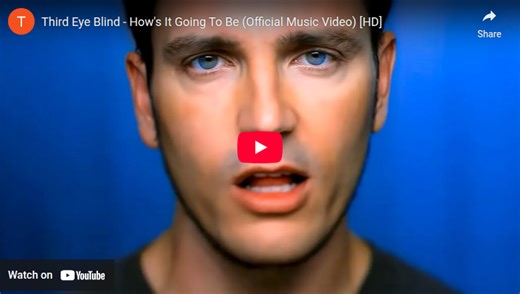 Third Eye Blind - How's It Going To Be (Official Music Video) [HD] - YouTube