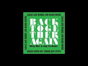 Sarah Jane Morris & Mario Biondi - Back Together Again (Micky More & Andy Tee Remix Edit)