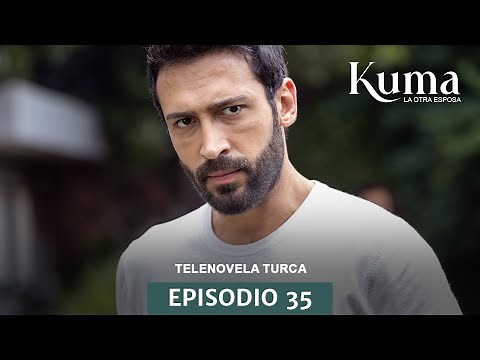 Kuma, The Other Wife | Turkish Telenovela | Episode 35