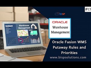 Oracle Fusion WMS Putaway Rules and Priorities | Oracle WMS | Oracle WMS Tutorial