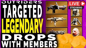 Outriders LEGENDARY TARGETTED DROPS FARM with Members – Farming Legendaries