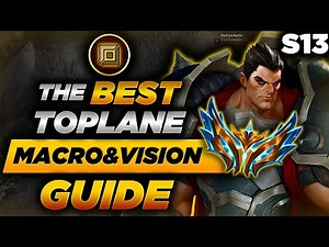 The Best Toplane Macro Guide + Toplane Vision Guide - All You Need to Know About Macro Thinking S13