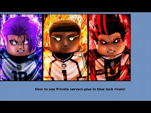 How to use private servers+ in blue lock rivals!