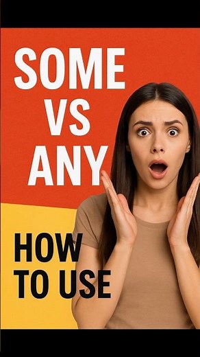 👉 Stop Confusing “Some” vs “Any”! How to Use “Some” and “Any” in English – Easy Grammar Guide!