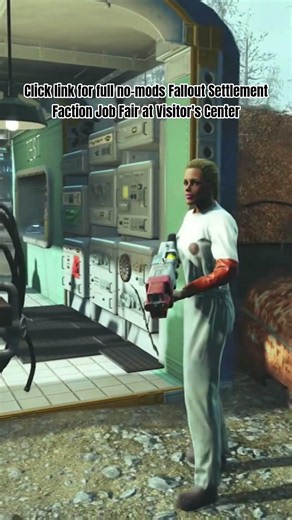 Factions Job Fair at Visitor's Center no mods Fallout 4