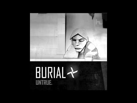 Burial, Untrue