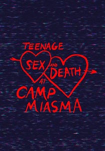Teenage Sex and Death at Camp Miasma streaming
