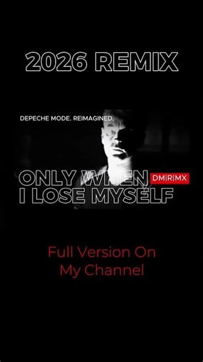 Wait for the drop at 10! Depeche Mode - Only When I Lose Myself [2026 DM|R|MX]