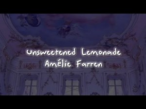 Unsweetened Lemonade - Amélie Farren [CLEAN/LYRICS]