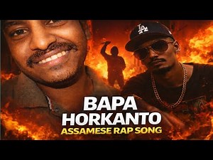 Bapa Horkanto | Assamese Rap Song | Hard Reality Rap 2026 |