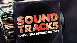 Soundtracks: Songs That Defined History - CNN Series - Where To Watch