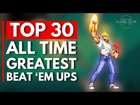 Top 30 GREATEST Beat 'Em Ups of ALL TIME