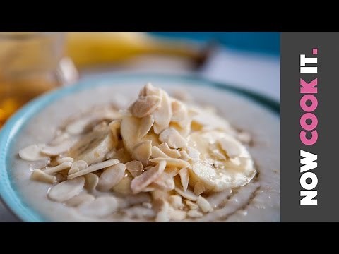 The Perfect Porridge With Banana And Honey | Now Cook It