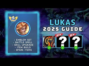 Lukas 2025 Guide: New Best Build and Emblem Set | Mobile Legends