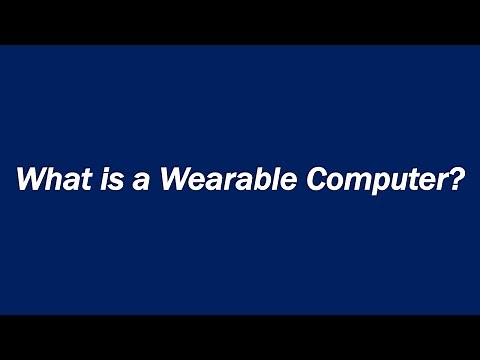 What is a Wearable Computer?