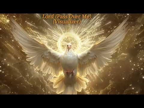 Lord (Pass Over Me) (Visualizer)