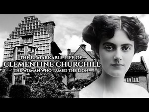 The Remarkable Life of Clementine Churchill #history #documentary #historychannel #historyfacts